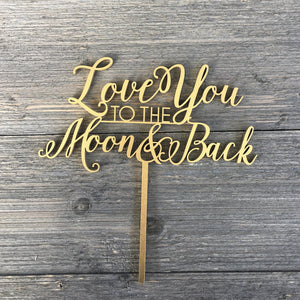 Love You to the Moon & Back Cake Topper, 7"W