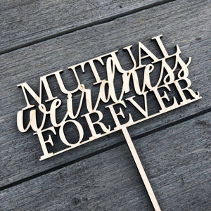 Mutual Weirdness Forever Cake Topper, 6.5"W (Version 2)