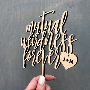 Personalized Mutual Weirdness Forever Initial Cake Topper, 6"W