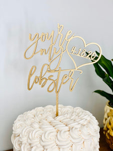 Personalized You're my Lobster Date Cake Topper, 6"W